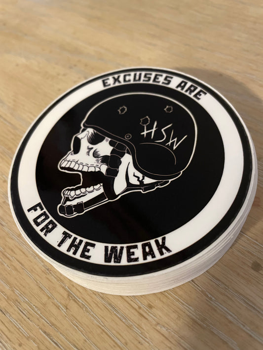 “Excuses are for the Weak” Sticker